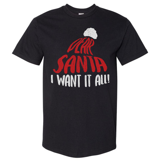 Christmas Dear Santa I Want It All WHT