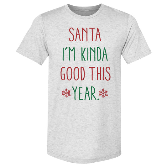 Christmas Santa I'm Kinda Good This Year